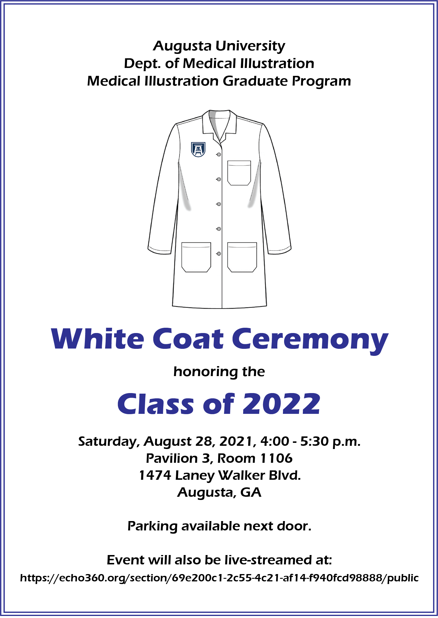 Invitation to white coat ceremony on August 28, 2021 at 4:00 p.m. in Pavilion 3, room 1106, 1471 Laney-Walker Blvd., Augusta, GA.