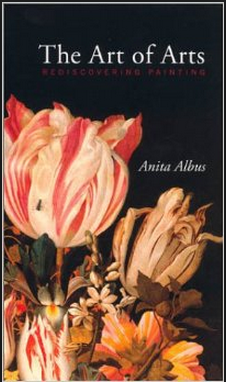 Cover for The Art of Arts: Rediscovering paintings by Anita Albus