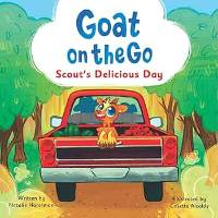 Cover of Goat on the Go: Scout's Delicious Day