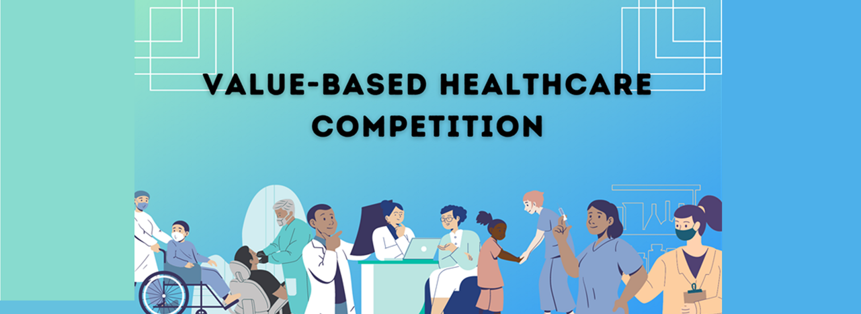 Value-based healthcare competition text with images of those in the healthcare/medical/dental/nursing field.