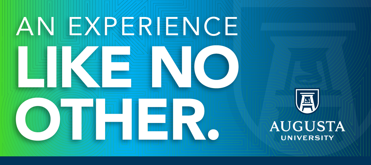 an experience like no other augusta university banner